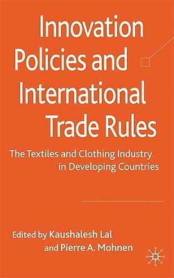 Innovation Policies and International Trade Rules: The Textiles and Clothing Industry in Developing Countries