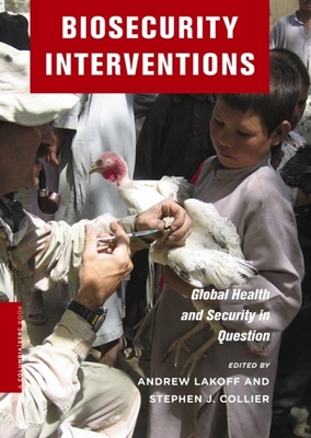 Biosecurity Interventions: Global Health & Security in Question