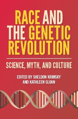 Race and the Genetic Revolution: Science, Myth, and Culture