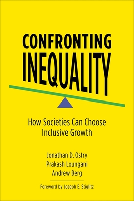 Confronting Inequality: How Societies Can Choose Inclusive Growth