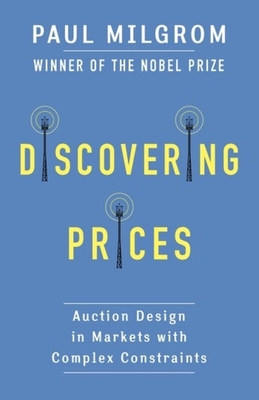 Discovering Prices: Auction Design in Markets with Complex Constraints