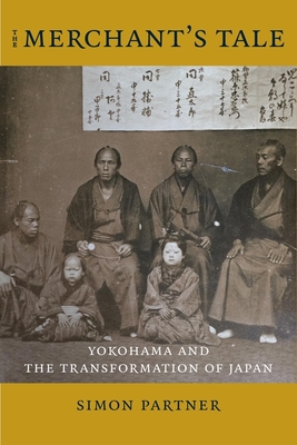 The Merchant's Tale: Yokohama and the Transformation of Japan
