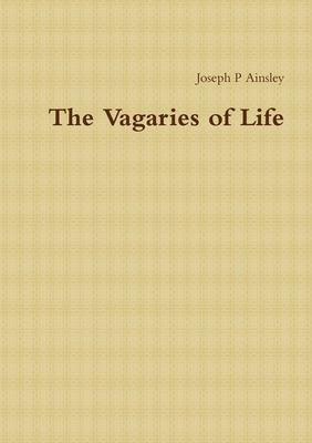 The Vagaries of Life