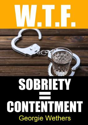 Sobriety = Contentment