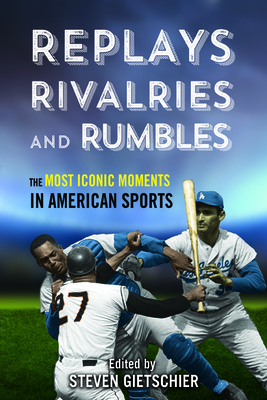 Replays, Rivalries, and Rumbles: The Most Iconic Moments in American Sports