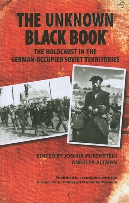 Unknown Black Book: The Holocaust in the German-Occupied Soviet Territories