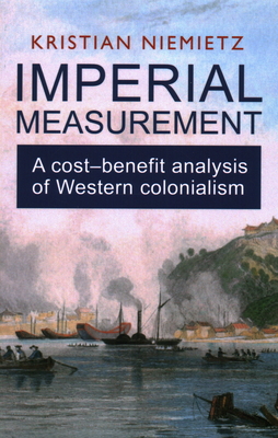 Imperial Measurement: A Cost-Benefit Analysis of Western Colonialism