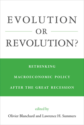 Evolution or Revolution?: Rethinking Macroeconomic Policy After the Great Recession
