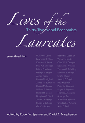 Lives of the Laureates, Seventh Edition: Thirty-Two Nobel Economists