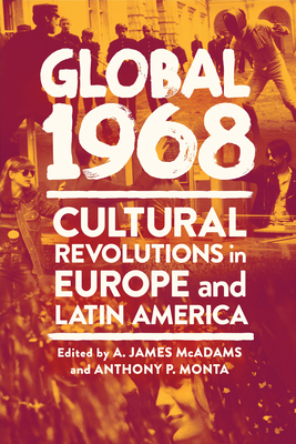 Global 1968: Cultural Revolutions in Europe and Latin America