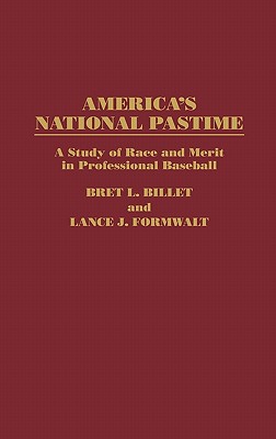 America'a National Pastime: A Study of Race and Merit in Professional Baseball