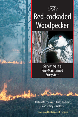 The Red-cockaded Woodpecker: Surviving in a Fire-Maintained Ecosystem