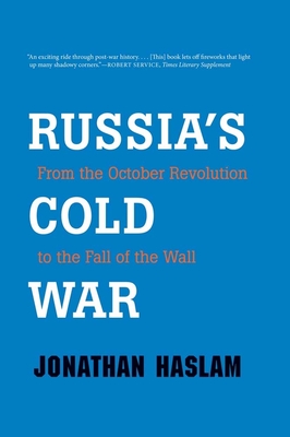 Russia's Cold War: From the October Revolution to the Fall of the Wall