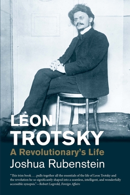 Leon Trotsky: A Revolutionary's Life