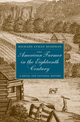 The American Farmer in the Eighteenth Century