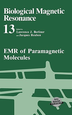 Biological Magnetic Resonance: Volume 13: Emr of Paramagnetic Molecules