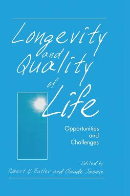 Longevity and Quality of Life: Opportunities and Challenges