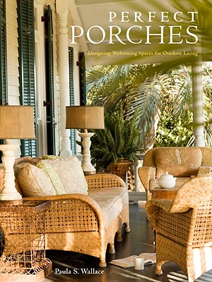 Perfect Porches: Designing Welcoming Spaces for Outdoor Living
