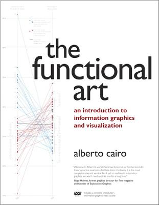 The Functional Art: An Introduction to Information Graphics and Visualization