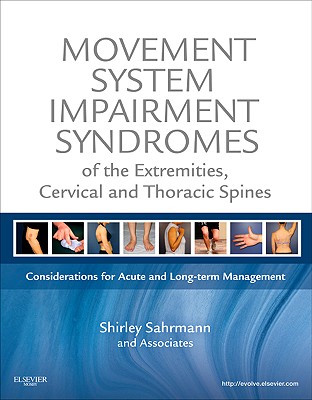 Movement System Impairment Syndromes of the Extremities, Cervical and Thoracic Spines: Considerations for Acute and Long-Term Management