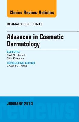 Advances in Cosmetic Dermatology, an Issue of Dermatologic Clinics: Volume 32-1