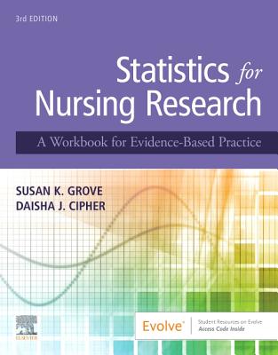 Statistics for Nursing Research: A Workbook for Evidence-Based Practice