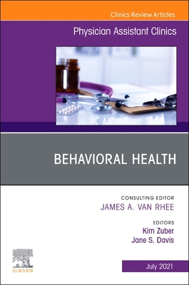 Behavioral Health, an Issue of Physician Assistant Clinics: Volume 6-3