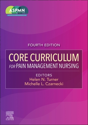 Core Curriculum for Pain Management Nursing