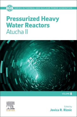 Pressurized Heavy Water Reactors: Atucha II Volume 8