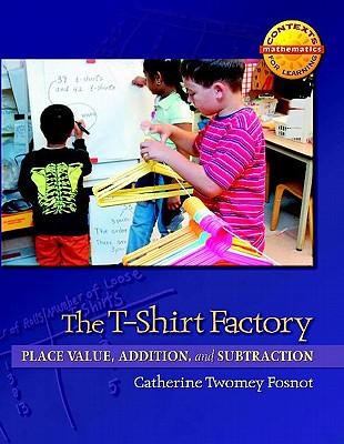 The T-Shirt Factory: Place Value, Addition, and Subtraction