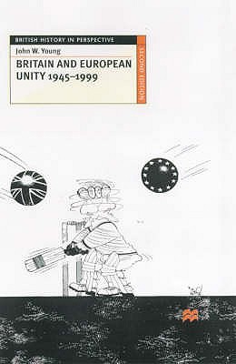 Britain and European Unity, 1945-1999