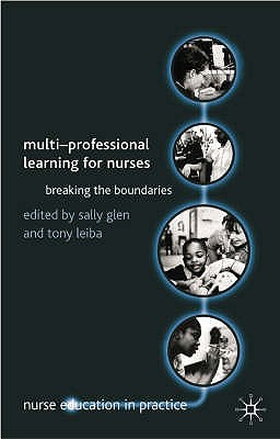 Multi-Professional Learning for Nurses: Breaking the Boundaries