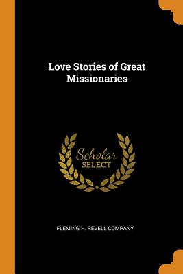 Love Stories of Great Missionaries