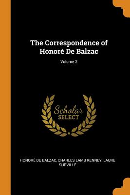 The Correspondence of Honoré De Balzac; Volume 2