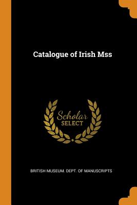 Catalogue of Irish Mss