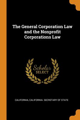 The General Corporation Law and the Nonprofit Corporations Law