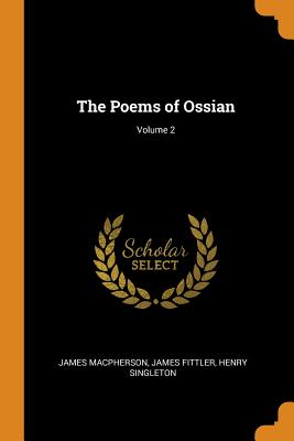 The Poems of Ossian; Volume 2