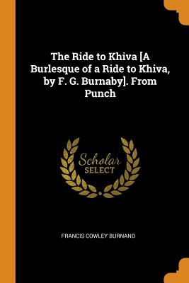 The Ride to Khiva [A Burlesque of a Ride to Khiva, by F. G. Burnaby]. From Punch