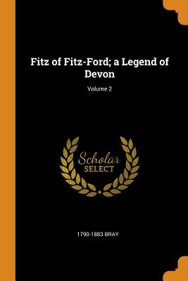 Fitz of Fitz-Ford; a Legend of Devon; Volume 2