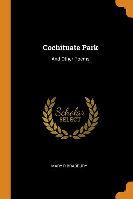 Cochituate Park: And Other Poems