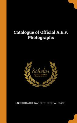 Catalogue of Official A.E.F. Photographs