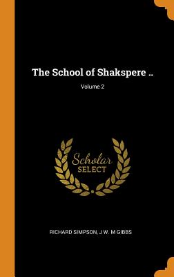 The School of Shakspere ..; Volume 2