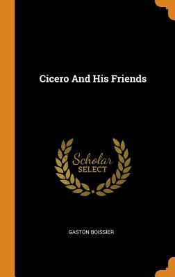 Cicero And His Friends