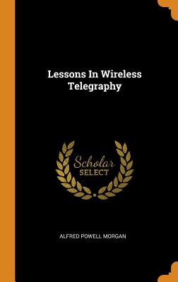 Lessons In Wireless Telegraphy