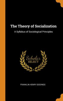 The Theory of Socialization: A Syllabus of Sociological Principles
