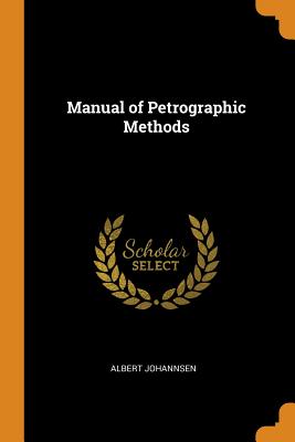 Manual of Petrographic Methods