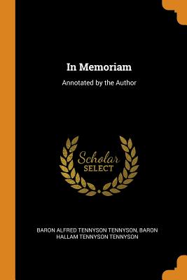 In Memoriam: Annotated by the Author