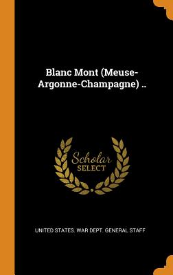 Blanc Mont (Meuse-Argonne-Champagne) ..