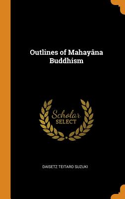 Outlines of Mahayâna Buddhism