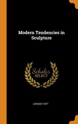 Modern Tendencies in Sculpture